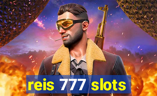 reis 777 slots